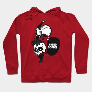 I NEED COFFEE Hoodie